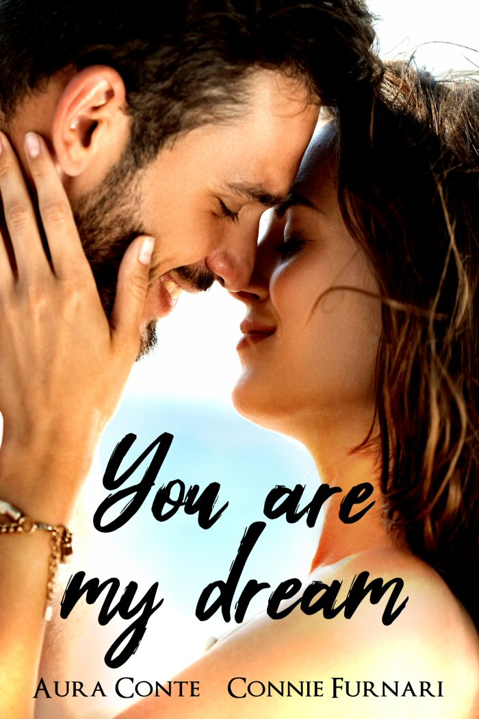 You are my dream – Aura Conte