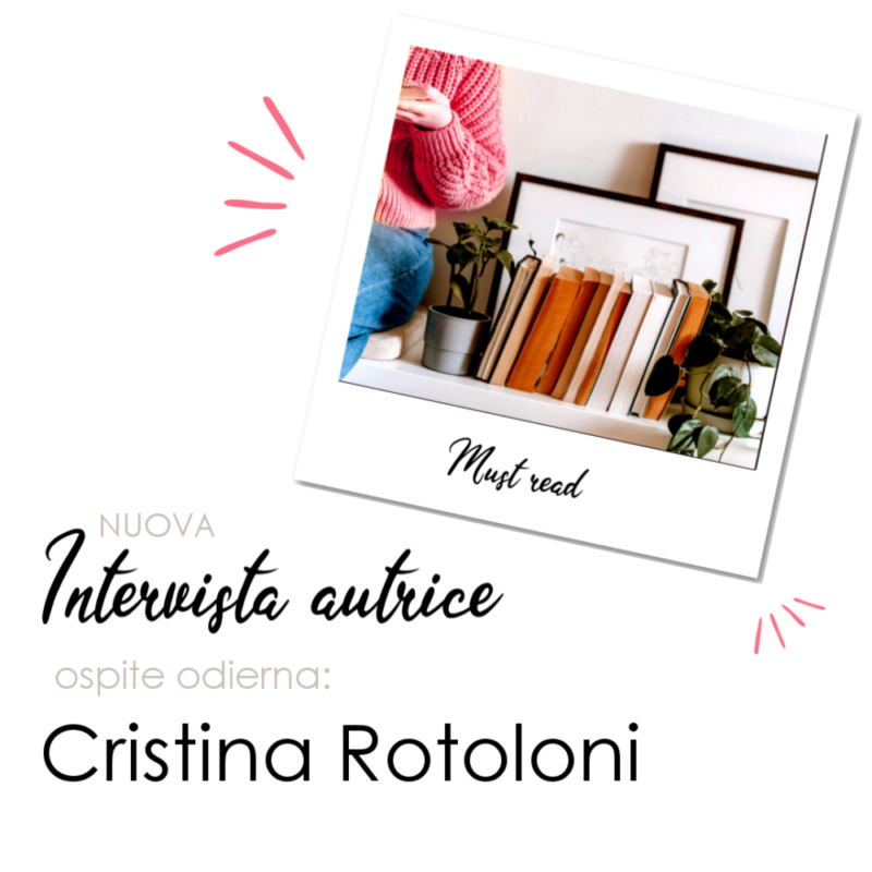 Intervista a Cristina Rotoloni, autrice di diverse serie Romance