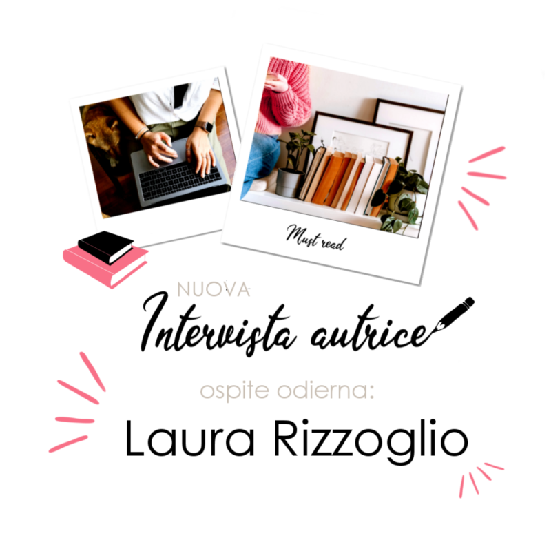 Le interviste di WiP! L’ospite di oggi è… Laura Rizzoglio, autrice Fantasy/Mistery