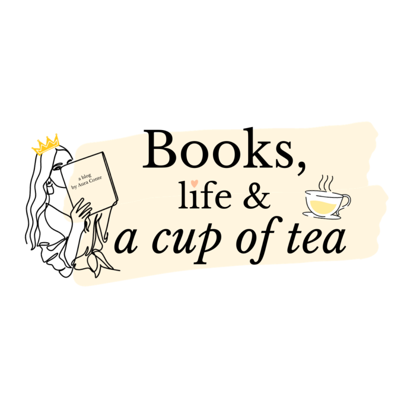 Books, life and a cup of tea - a blog by Aura Conte