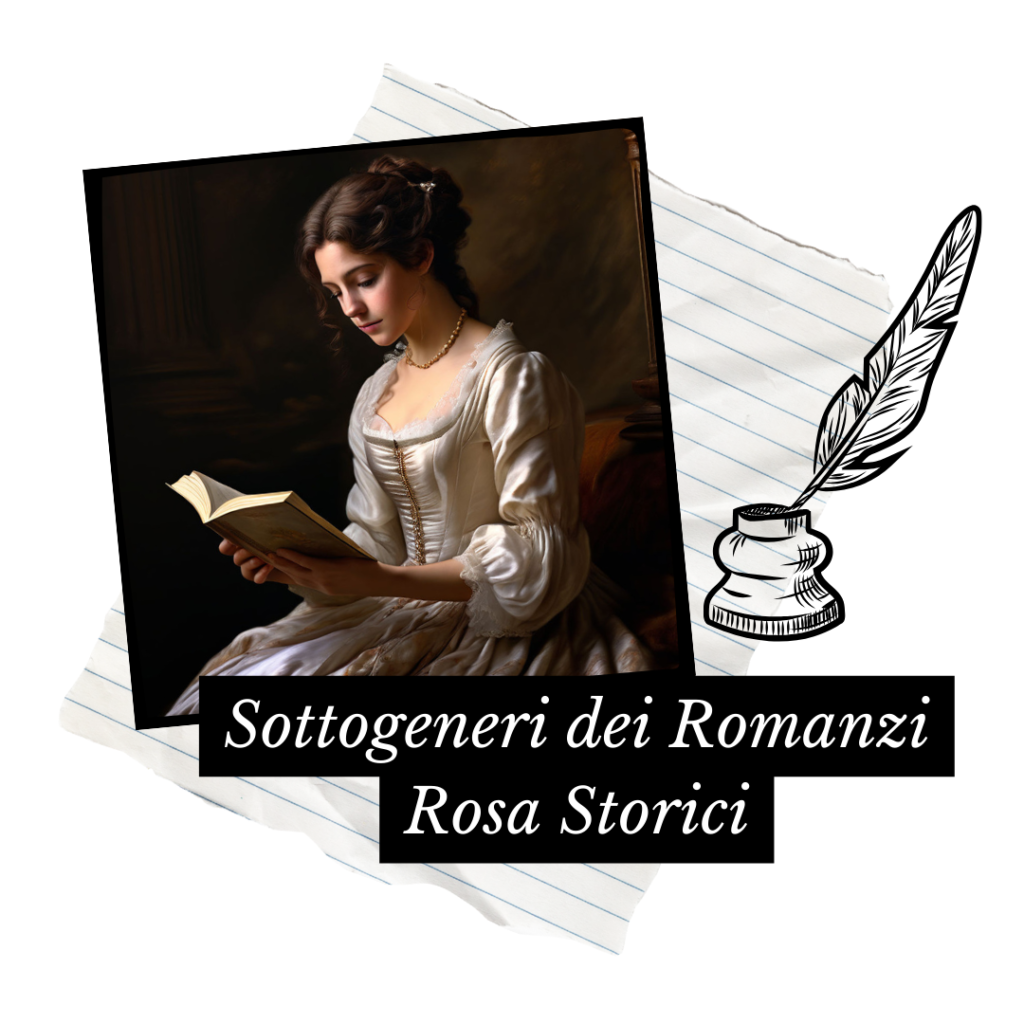 Sottogeneri dei Romanzi Rosa Storici